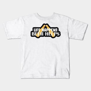 Life Happens, Beer Helps Kids T-Shirt